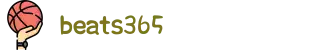 beats365(中国区)-唯一官方网站